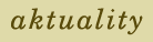 aktuality